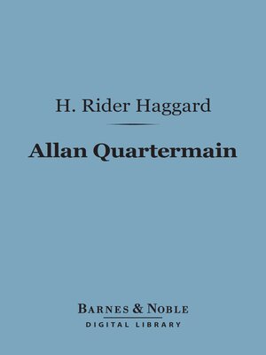 Allan Quartermain (Barnes & Noble Digital Library) - ebook